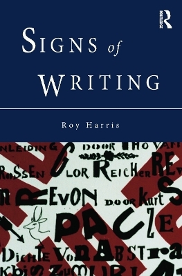 Signs of Writing - Roy Harris