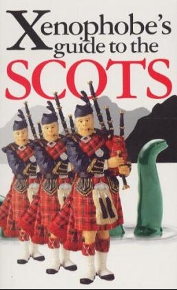 The Xenophobe's Guide to the Scots - David Ross