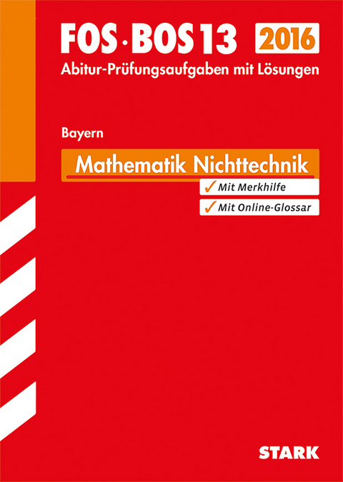Abiturprüfung FOS/BOS Bayern - Mathematik Nichttechnik 13. Klasse - Richard Schuster, Dieter Pratsch