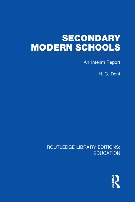Secondary Modern Schools - H C Dent