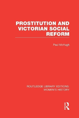 Prostitution and Victorian Social Reform - Paul McHugh