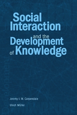 Social Interaction and the Development of Knowledge - 