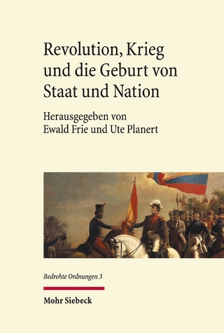 Revolution, Krieg und die Geburt von Staat und Nation