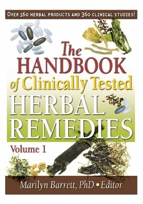 The Handbook of Clinically Tested Herbal Remedies, Volumes 1 & 2 - Marilyn Barrett