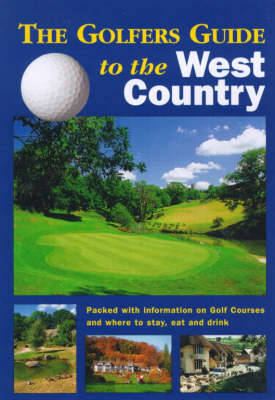 The Golfers Guide to the West Country
