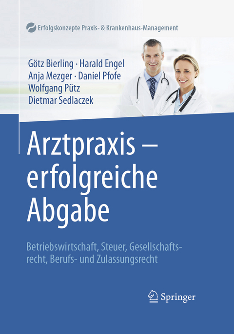 Arztpraxis - erfolgreiche Abgabe - G&ouml;tz Bierling, Harald Engel, Anja Mezger, Daniel Pfofe, Wolfgang P&uuml;tz, Dietmar Sedlaczek