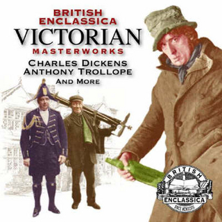 British Enclassica Victorian Masterworks: Charles Dickens, Anthony Trollope and More