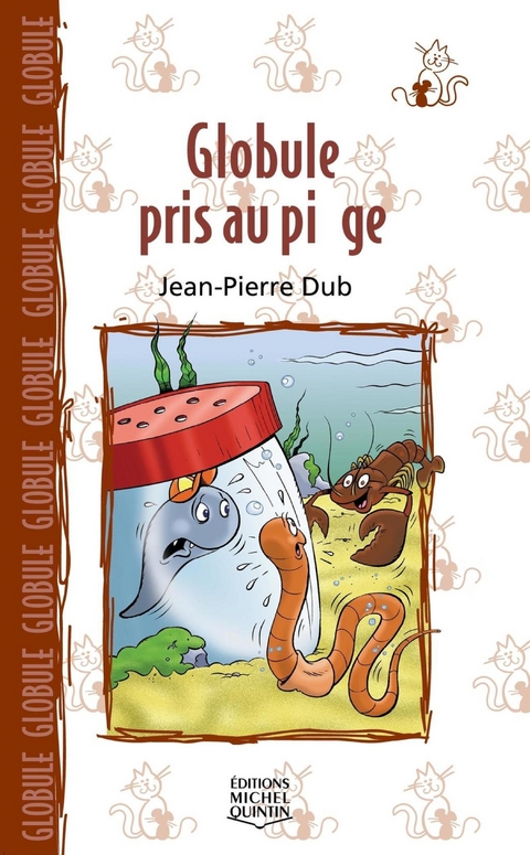 Globule pris au piege -  Dube Jean-Pierre Dube