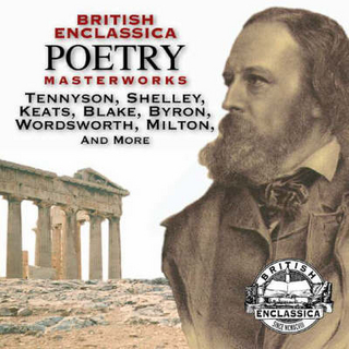 British Enclassica Poetry Masterworks: Tennyson, Shelley, Keats, Blake, Byron, Wordsworth, Milton and More