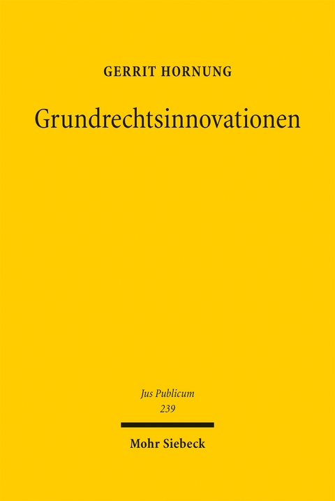 Grundrechtsinnovationen - Gerrit Hornung