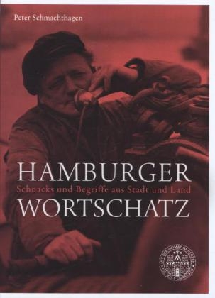 Hamburger Wortschatz - Peter Schmachthagen