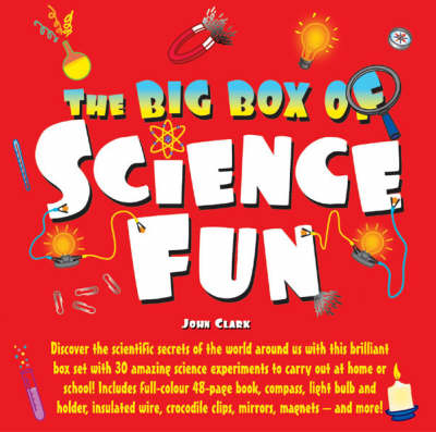 The Big Box of Science Fun - John Clark
