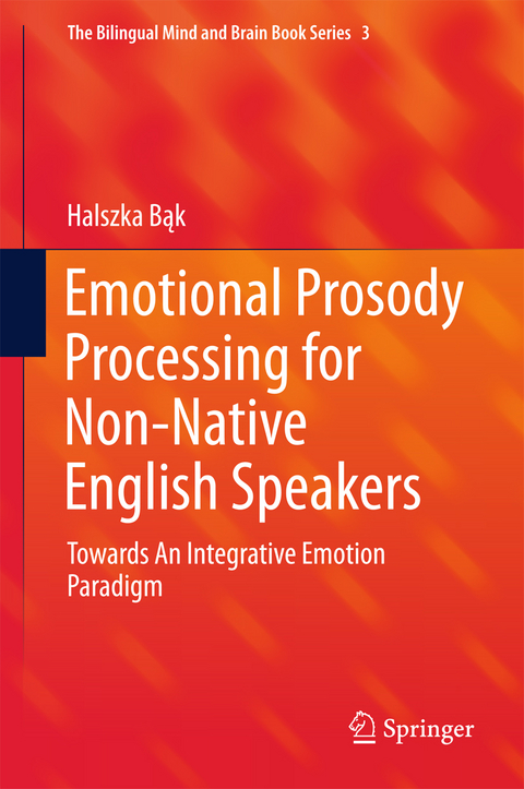 Emotional Prosody Processing for Non-Native English Speakers - Halszka Bąk