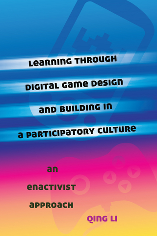 Learning through Digital Game Design and Building in a Participatory Culture