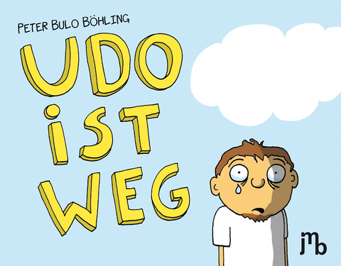 Udo ist weg - Peter Bulo B&ouml;hling