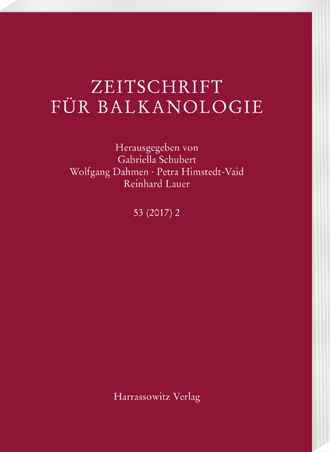 Zeitschrift f&uuml;r Balkanologie 53 (2017) 2 - 