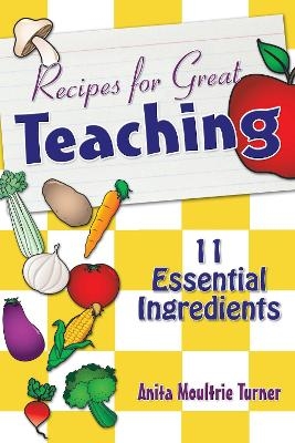 Recipe for Great Teaching - Anita Moultrie Turner