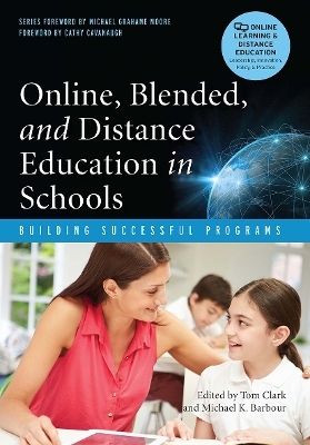 Online, Blended, and Distance Education in Schools