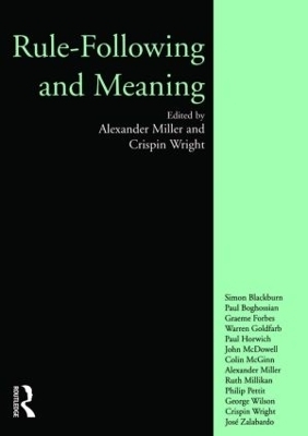 Rule-following and Meaning - Alexander Miller, Crispin Wright
