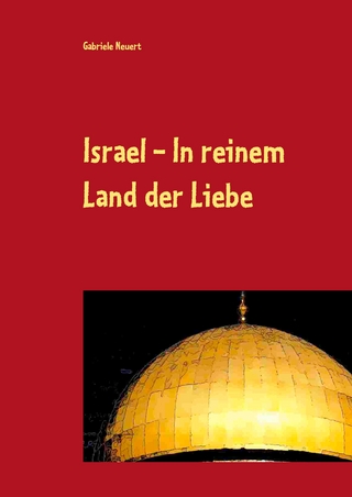 Israel - In reinem Land der Liebe