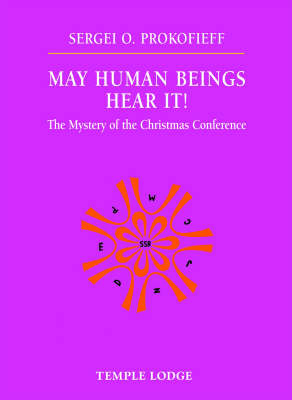 May Human Beings Hear It! - Sergei O. Prokofieff