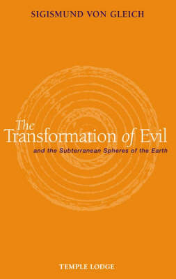 The Transformation of Evil and the Subterranean Spheres of the Earth