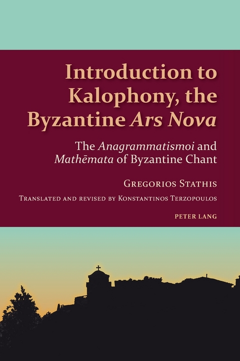 Introduction to Kalophony, the Byzantine &laquo;Ars Nova&raquo; - Gregorios Th. Stathis, Konstantinos Terzopoulos