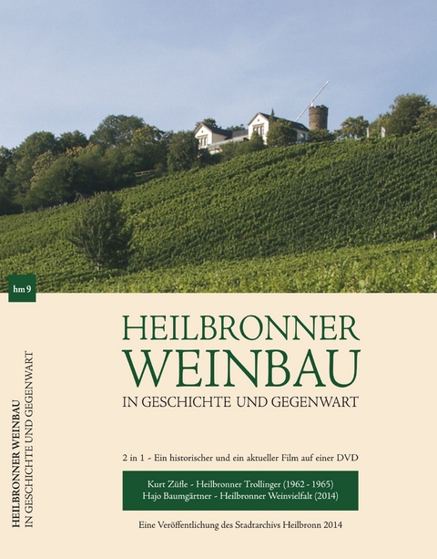 Heilbronner Weinbau in Geschichte und Gegenwart - Hajo Baumg&auml;rtner, Kurt Z&uuml;fle