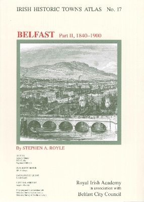 Belfast, part II, 1840 to 1900 - Professor Stephen A. Royle