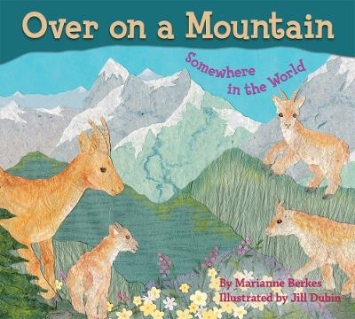 Over on a Mountain - Marianne Berkes