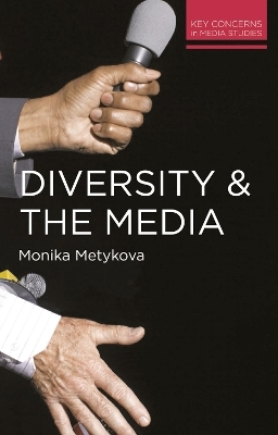 Diversity and the Media - Monika Metykova