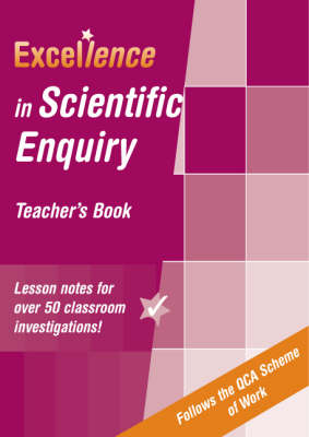 Excellence in Scientific Enquiry Teacher's Book (key Stage 2) - Louise Moore