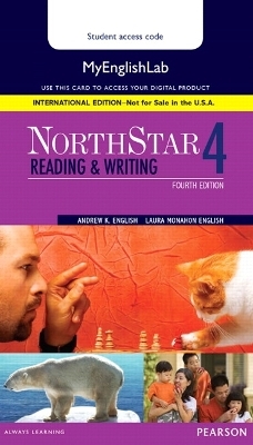 NorthStar Reading and Writing 4 MyLab English, International Edition - Andrew English, Laura English