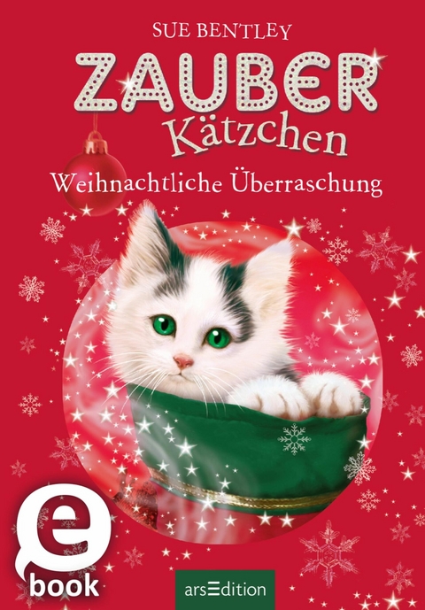 Zauberkätzchen - Weihnachtliche Überraschung -  Sue Bentley