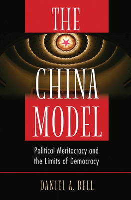 The China Model - Daniel A. Bell