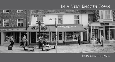 In A Very English Town - John Comino-James