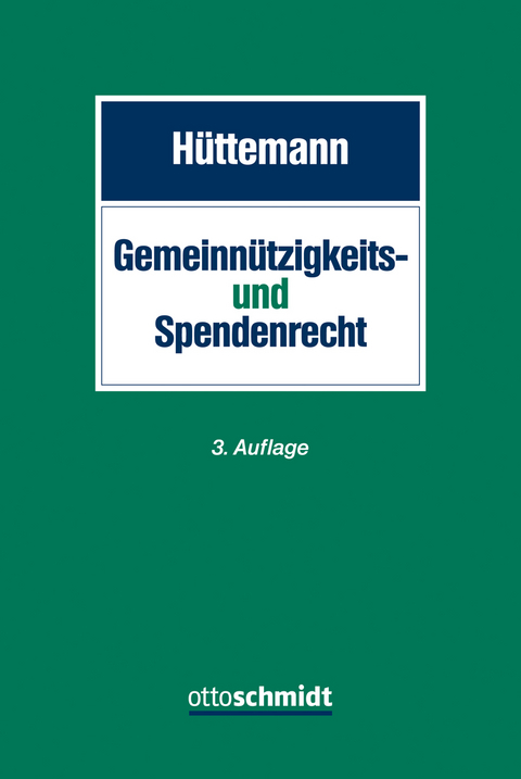 Gemeinn&uuml;tzigkeits- und Spendenrecht - Rainer H&uuml;ttemann