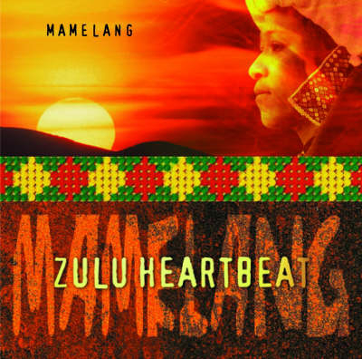 Zulu Heartbeat -  Mamelang