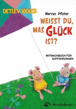 Weißt du, was Glück ist?