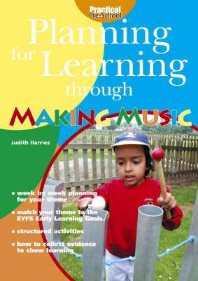 Planning for Learning Through Making Music - Judith Harries