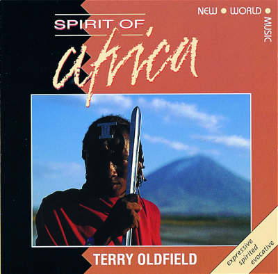 Spirit of Africa - Terry Oldfield