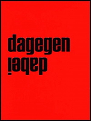 Dagegen - Dabei - 