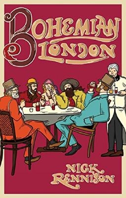 Bohemian London - Nick Rennison