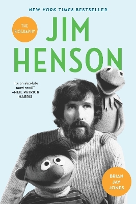 Jim Henson - Brian Jay Jones
