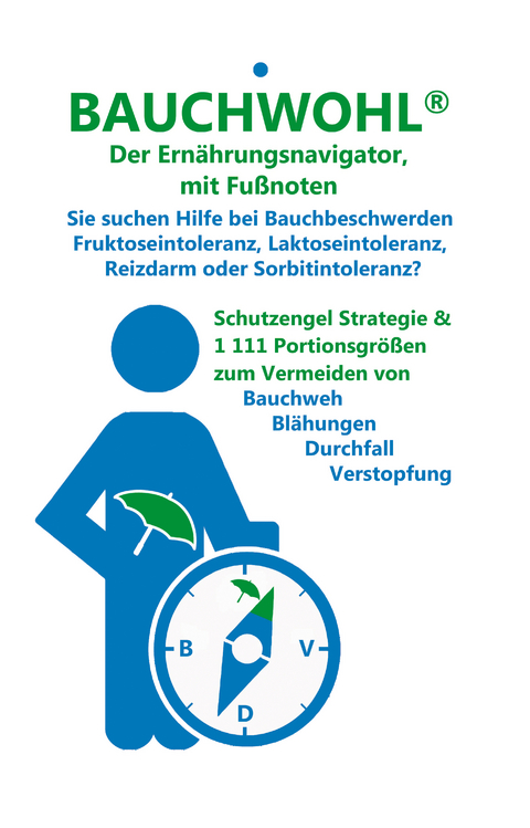 BAUCHWOHL - Der Ern&auml;hrungsnavigator, mit Fu&szlig;noten - Henry S. Grant