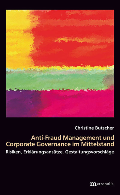 Anti-Fraud-Management und Corporate Governance im Mittelstand - Christine Butscher