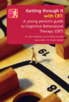 Getting Through it with CBT - Claire Holdaway, Nicola Connolly