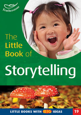 The Little Book of Storytelling - Mary Medlicott
