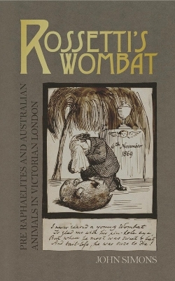 Rossetti's Wombat - John Simons