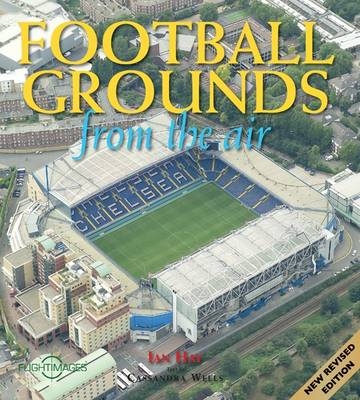 Football Grounds from the Air - Ian Hay, Cassandra Wells